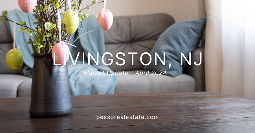 April 2024 Market Report Livingston NJ